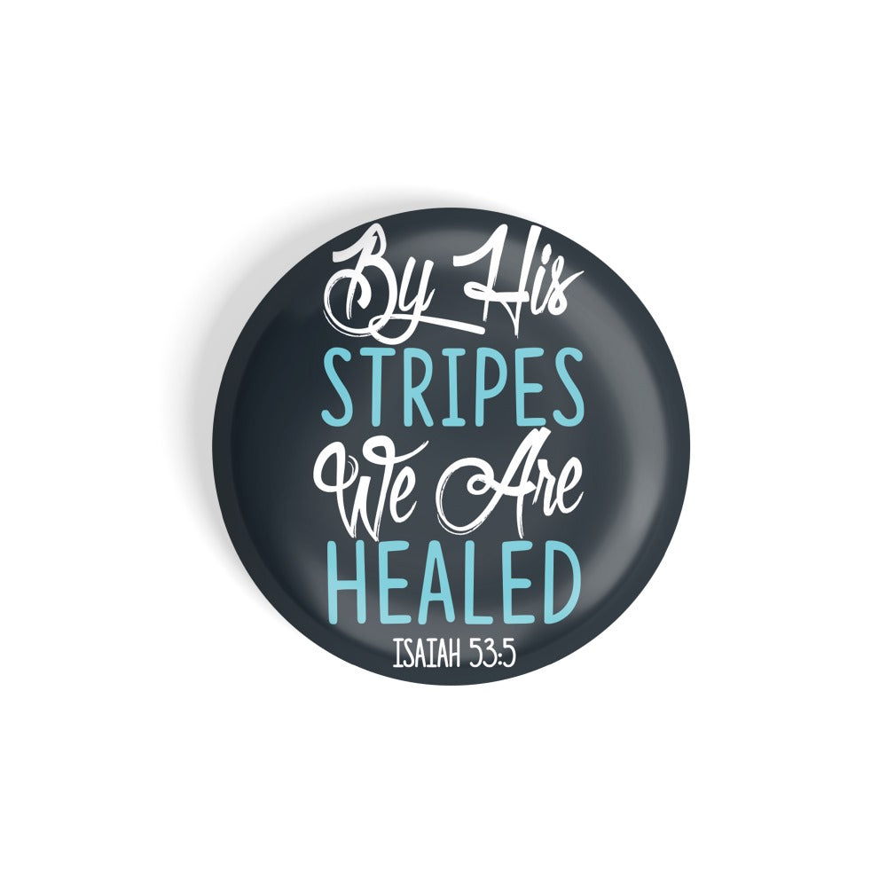 dhcrafts Round Fridge Magnet Brown By His Strips We Are Healed Isaiah 53:5 Glossy Finish Design Pack of 1 (75 mm)